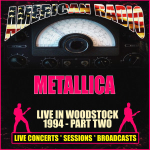 Metallica的专辑Live at Woodstock 1994 - Part Two