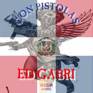Dengarkan lagu Con Pistolas nyanyian Ed Gabri dengan lirik