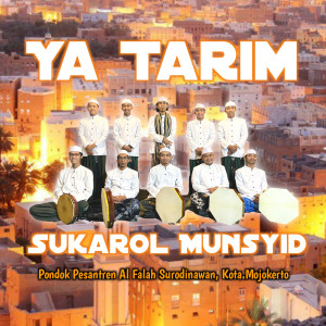 Dengarkan lagu Ya Tarim nyanyian Sukarol Munsyid dengan lirik
