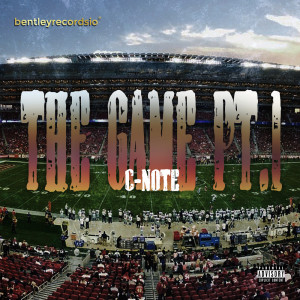 C-Note的專輯The Game Pt.1 (Explicit)