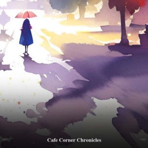 Album !!!!" Cafe Corner Chronicles "!!!! from Chillhop Cafe
