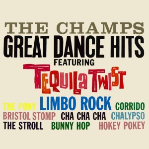 收聽The Champs的Too Much Tequila歌詞歌曲