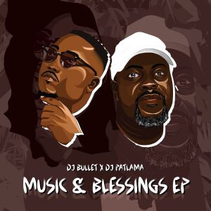 Album Music & Blessings from DJ Bullet