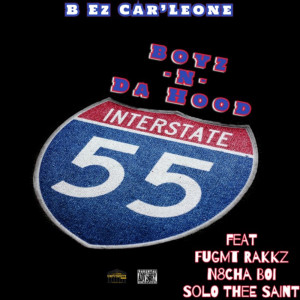 Dengarkan Boyz -n- da Hood (Explicit) lagu dari B Ez Car'Leone dengan lirik