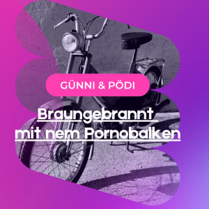 Dengarkan Braungebrannt Mit Nem Pornobalken (Explicit) lagu dari Günni dengan lirik