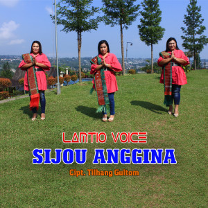 SIJOU ANGGINA dari Lamtio Voice