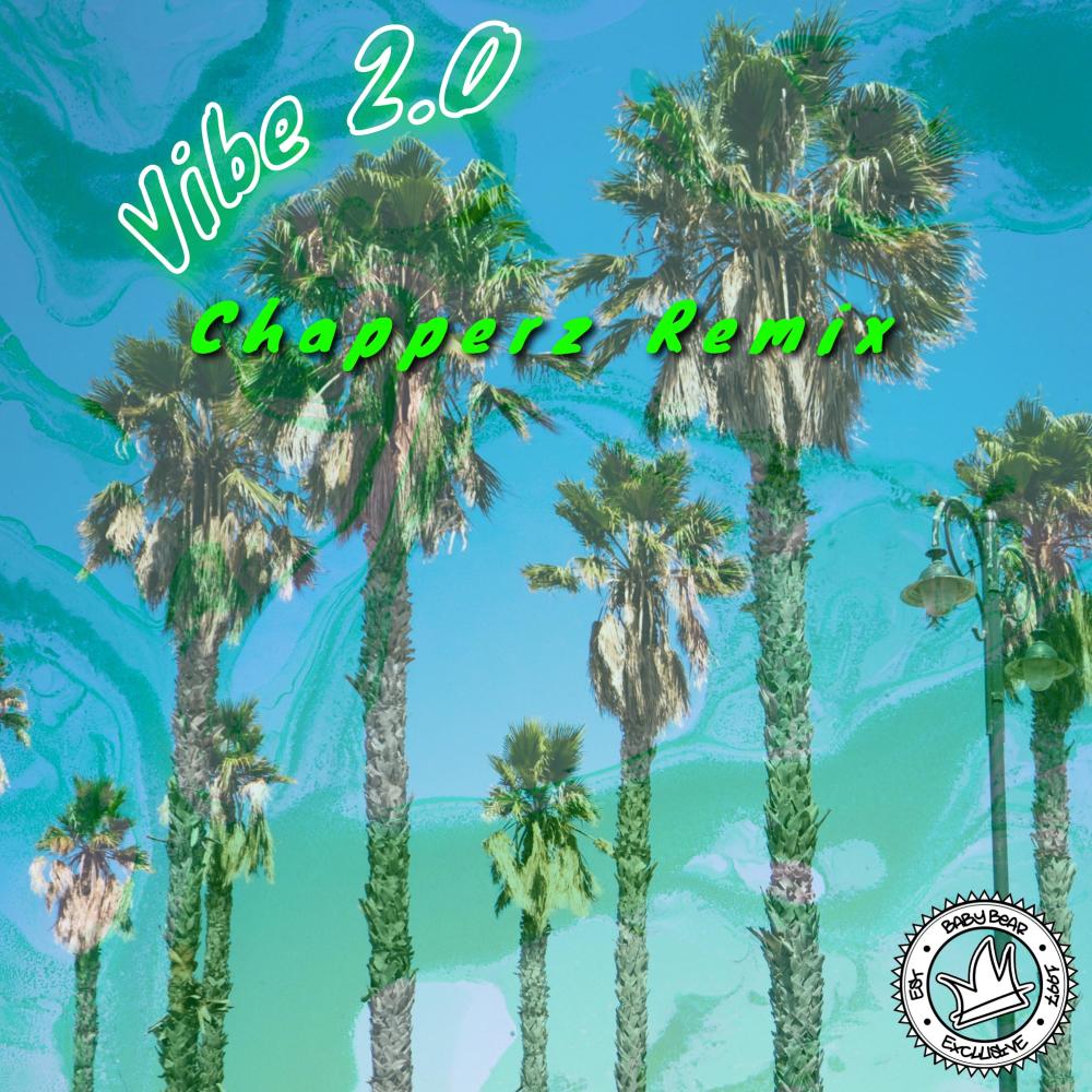 Vibe 2.0 (CHAPPERZ Remix)