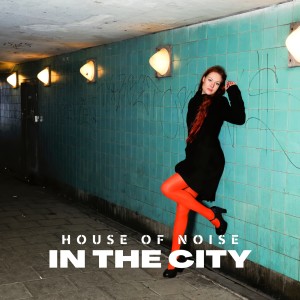 In The City (DJ Global Byte Mix) dari House Of Noise