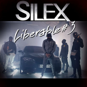 ดาวน์โหลดและฟังเพลง Liberable 3 (Explicit) พร้อมเนื้อเพลงจาก Silex