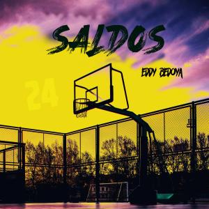 Dengarkan Saldos (Explicit) lagu dari Eddy Bedoya dengan lirik
