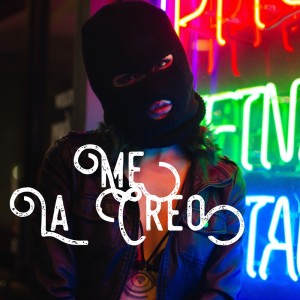 Listen to Me La Creo (Explicit) song with lyrics from El Pinche Mara