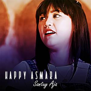 收聽Happy Asmara的Santuy Aja歌詞歌曲