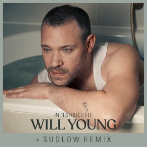 Will Young的專輯Indestructible (Sudlow Remix)