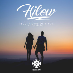 收聽Hilow的Fell in Love With You (feat. Cristina Llull)歌詞歌曲