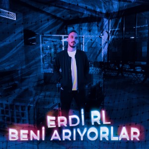 Album Beni Arıyorlar from Erdi RL