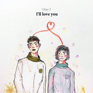 Dengarkan I'll Love You (Instrumental) lagu dari Ufree-T dengan lirik