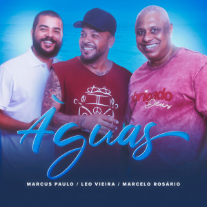 收聽Léo Vieira的Águas歌詞歌曲