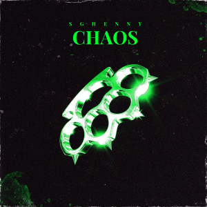 Sghenny的專輯Chaos (Explicit)