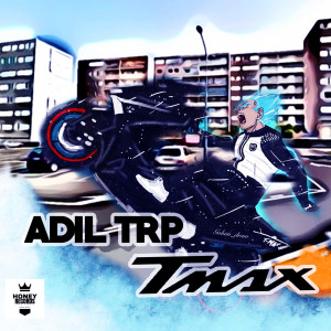 收聽ADIL TRP的Tmax歌詞歌曲