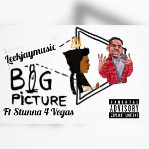 Leekjaymusic的專輯Big Picture (feat. Stunna 4 Vegas) [Explicit]