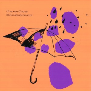 Listen to Blütenstaubromanze (Alternative Mix) song with lyrics from Chapeau Claque