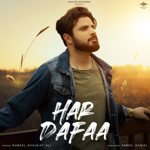 收聽Nabeel Shaukat Ali的Har Dafaa歌詞歌曲