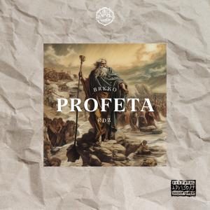 收聽The Manecks Records的PROFETA (feat. Breko Rdz) (Explicit)歌詞歌曲