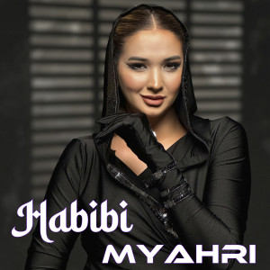 Listen to Habibi song with lyrics from Myahri