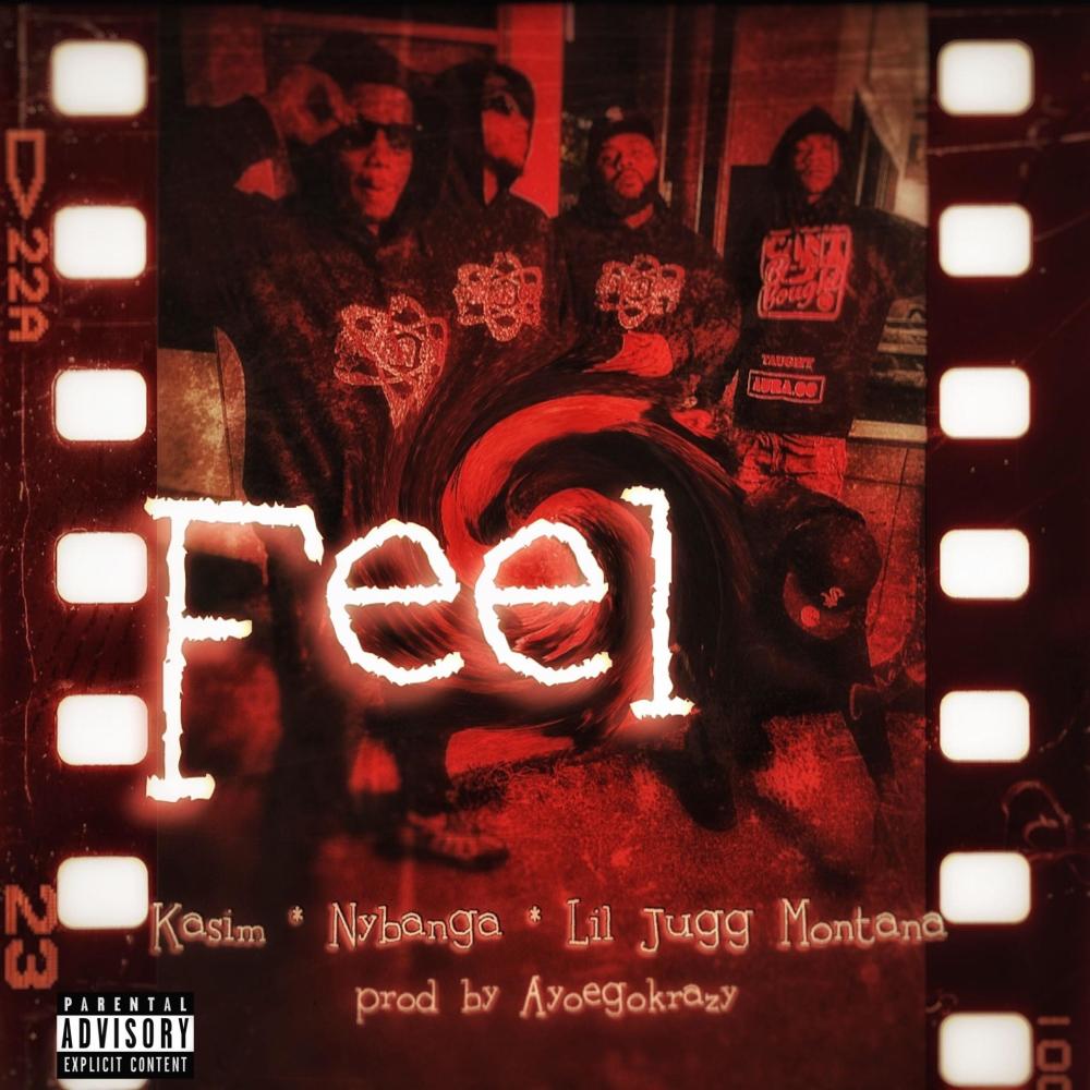 Feel (feat. Nybanga & Lil Jugg Montana) (Explicit)