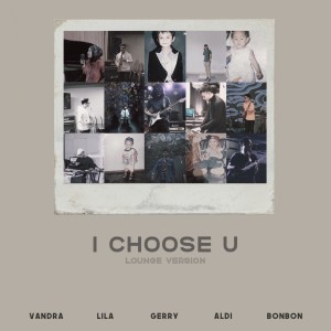 Dengarkan I Choose U (Lounge Version) lagu dari Lila Fairuz dengan lirik
