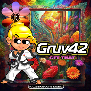 收聽Gruv42的Get That歌詞歌曲