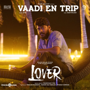 Album Vaadi En Trip (From "Lover") oleh Sean Roldan