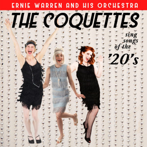 Album The Coquettes Sing The Songs Of The '20's oleh The Coquettes