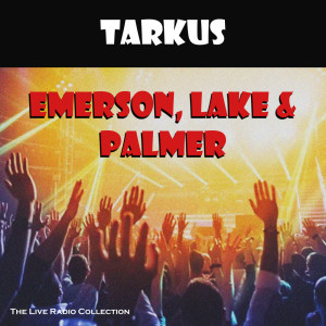 Emerson, Lake & Palmer的專輯Tarkus (Live)
