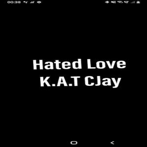 收聽CJay King At This的Hated Love (Explicit)歌詞歌曲