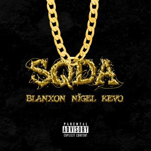 Listen to S.Q.D.A (feat. Kevo & Nigel?) (Explicit) song with lyrics from Blanxon