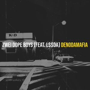 Listen to Zwei Dope Boys (Explicit) song with lyrics from Denodamafia