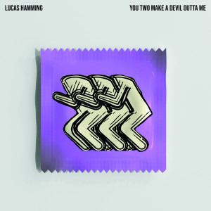 ดาวน์โหลดและฟังเพลง You Two Make A Devil Outta Me พร้อมเนื้อเพลงจาก Lucas Hamming