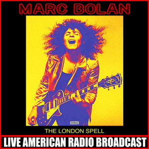 The London Spell dari Marc Bolan