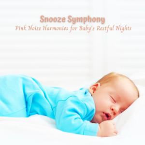 Album Snooze Symphony: Pink Noise Harmonies for Baby's Restful Nights from Pink Noise Baby Colic Relief