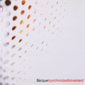 Becquer的專輯Synchronized Movement