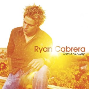 Ryan Cabrera的專輯Take It All Away (Digital Album Exclusive) (U.S. Version)