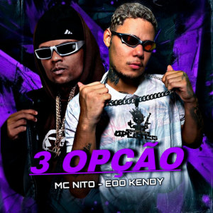 收听eoo kendy的3 Opção歌词歌曲