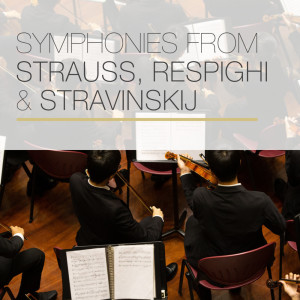 Album Symphonies from Strauss, Respighi & Stravinskij from The Boston Symphony Orchestra