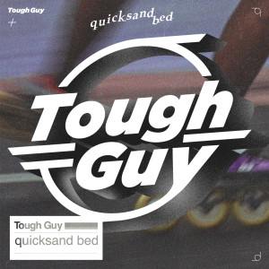Album Tough Guy (Explicit) from quicksand bed
