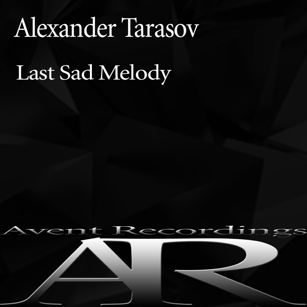 Last Sad Melody (Original Mix)