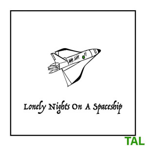 收听TAL的Lonely Nights on a Spaceship歌词歌曲