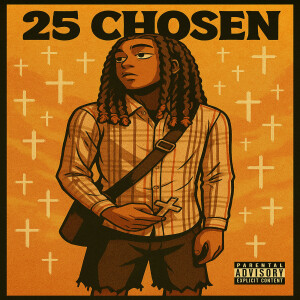 Album 25 (Chosen) [Explicit] from Drippppp._