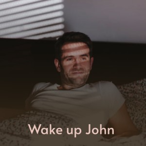 Album Wake up John from Various