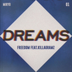 收聽Miryo的Freedom (feat. Killagramz)歌詞歌曲